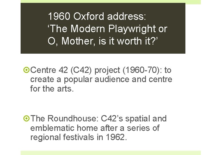 1960 Oxford address: ‘The Modern Playwright or O, Mother, is it worth it? ’