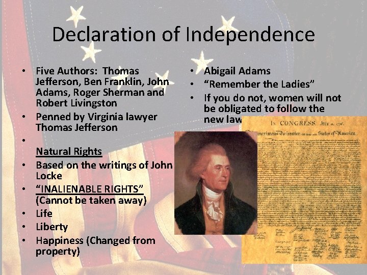 Declaration of Independence • Five Authors: Thomas Jefferson, Ben Franklin, John Adams, Roger Sherman