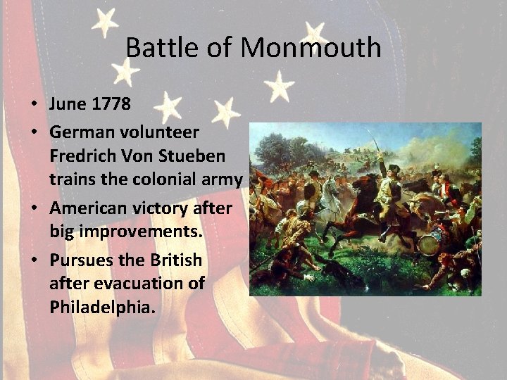 Battle of Monmouth • June 1778 • German volunteer Fredrich Von Stueben trains the