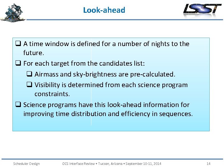 Look-ahead q A time window is defined for a number of nights to the