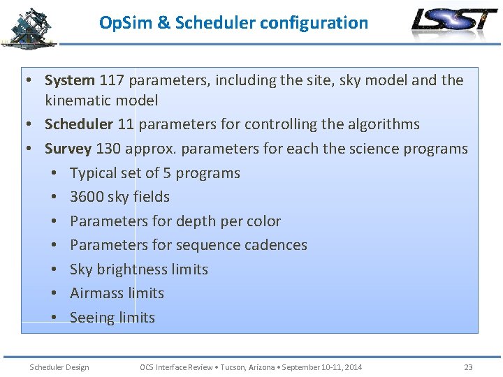 Op. Sim & Scheduler configuration • System 117 parameters, including the site, sky model
