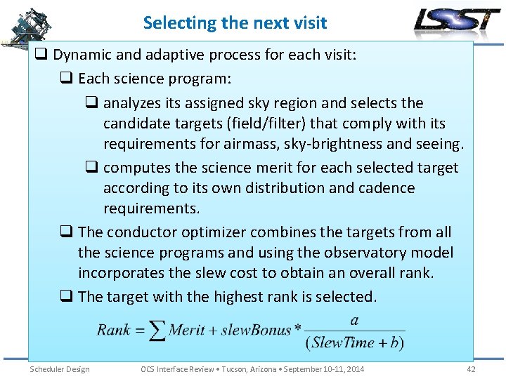 Selecting the next visit q Dynamic and adaptive process for each visit: q Each