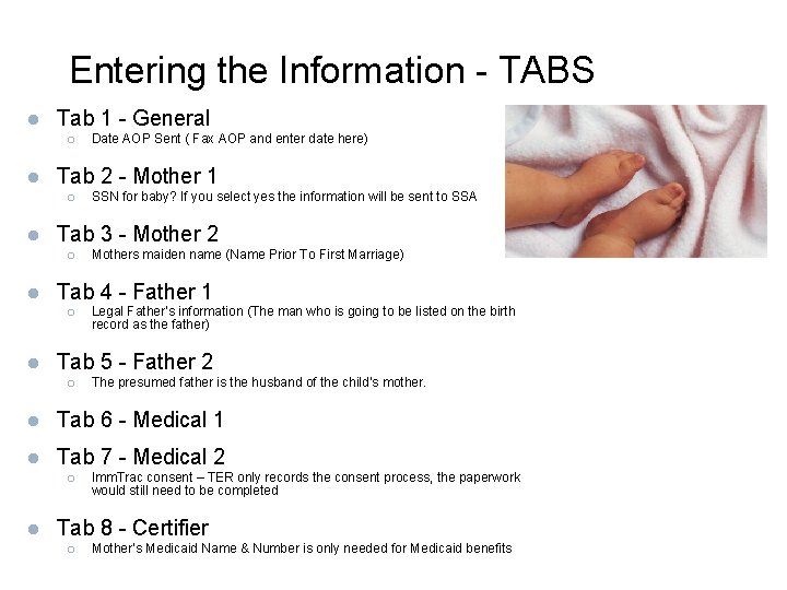 Entering the Information - TABS l Tab 1 - General ¡ l Tab 2