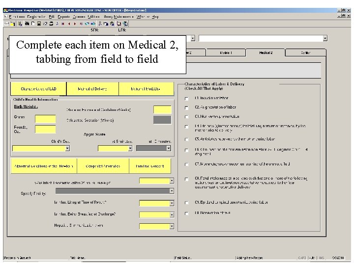 Complete each item on Medical 2, tabbing from field to field 