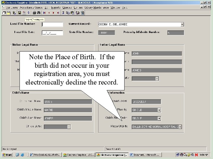 Note the Place of Birth. If the birth did not occur in your registration