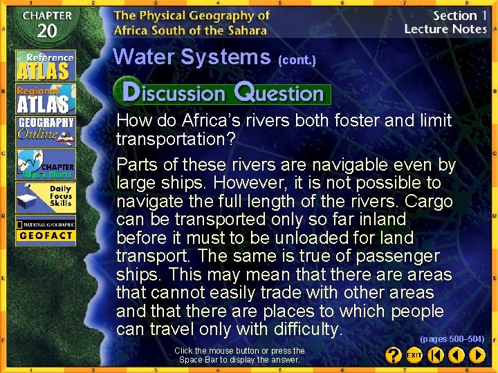 Water Systems (cont. ) How do Africa’s rivers both foster and limit transportation? Parts