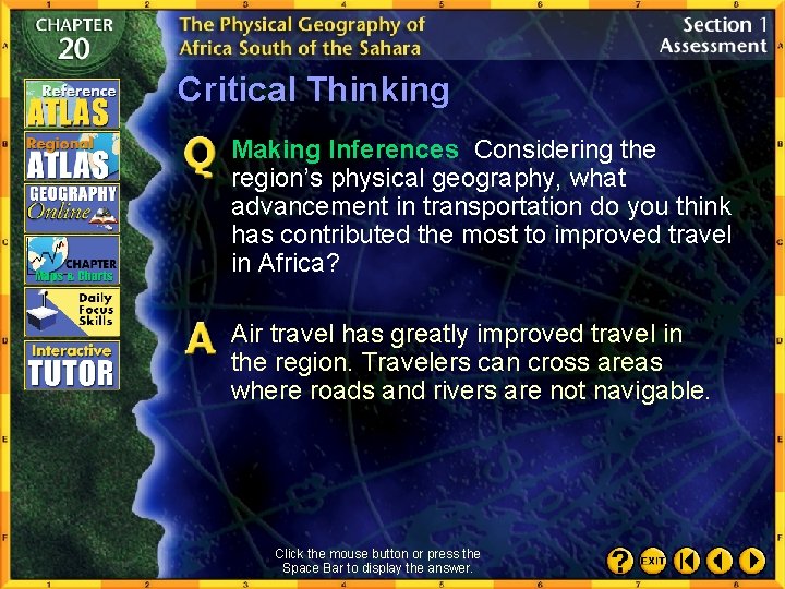Critical Thinking Making Inferences Considering the region’s physical geography, what advancement in transportation do
