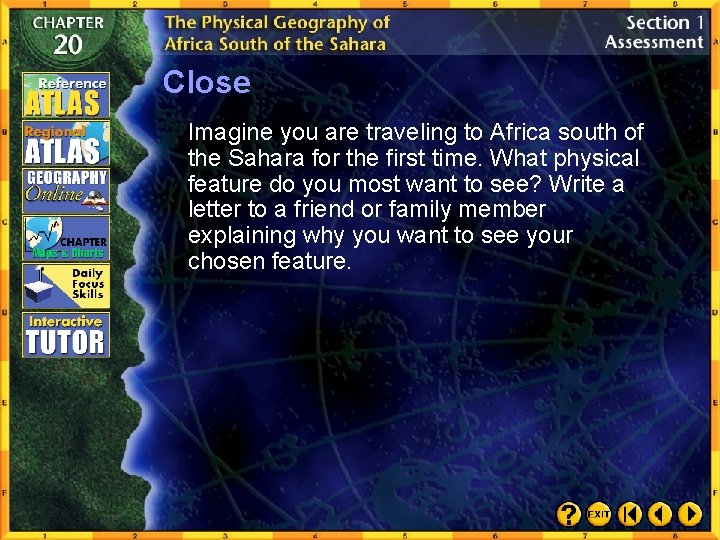 Close Imagine you are traveling to Africa south of the Sahara for the first