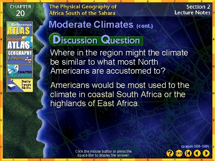 Moderate Climates (cont. ) Where in the region might the climate be similar to