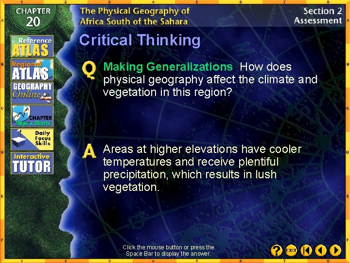 Critical Thinking Making Generalizations How does physical geography affect the climate and vegetation in