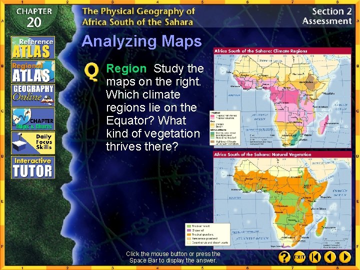 Analyzing Maps Region Study the maps on the right. Which climate regions lie on