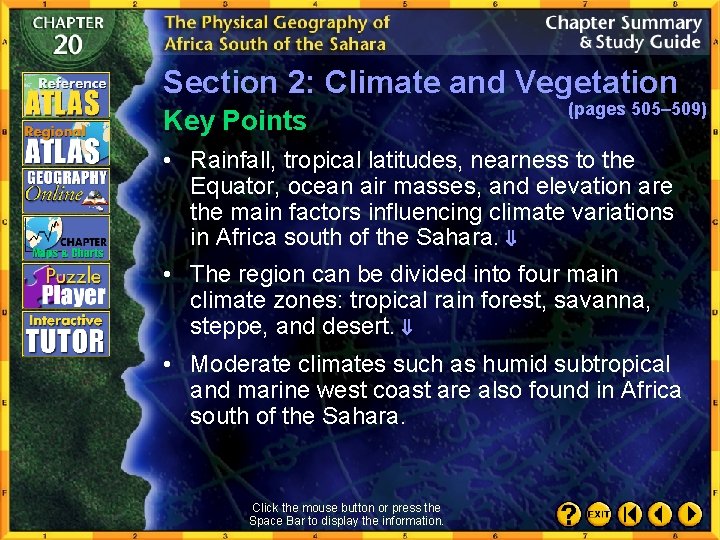 Section 2: Climate and Vegetation Key Points (pages 505– 509) • Rainfall, tropical latitudes,