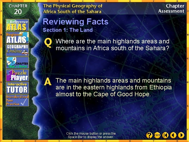 Reviewing Facts Section 1: The Land Where are the main highlands areas and mountains