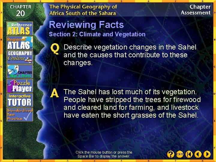 Reviewing Facts Section 2: Climate and Vegetation Describe vegetation changes in the Sahel and