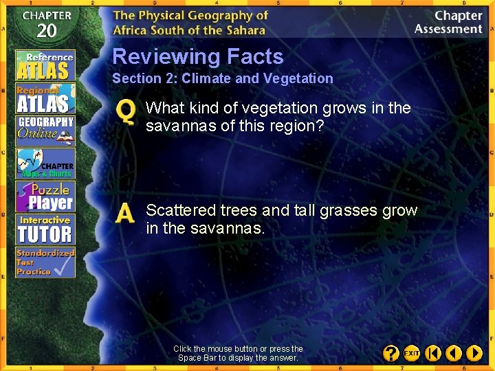 Reviewing Facts Section 2: Climate and Vegetation What kind of vegetation grows in the