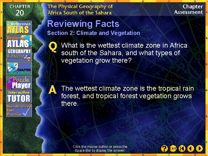 Reviewing Facts Section 2: Climate and Vegetation What is the wettest climate zone in