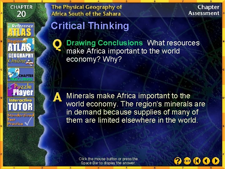Critical Thinking Drawing Conclusions What resources make Africa important to the world economy? Why?