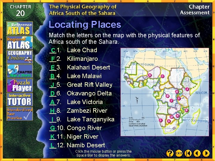 Locating Places Match the letters on the map with the physical features of Africa