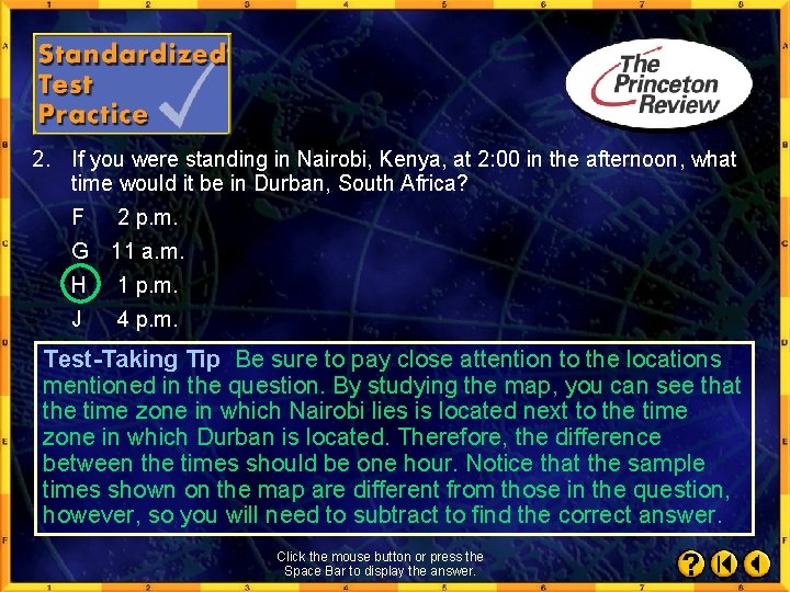 2. If you were standing in Nairobi, Kenya, at 2: 00 in the afternoon,