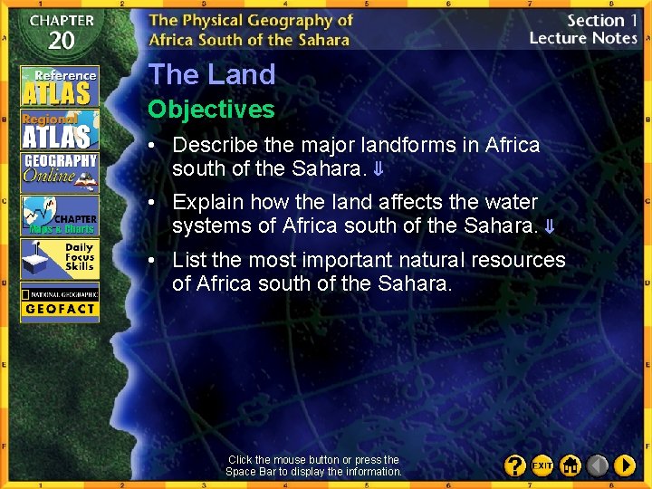 The Land Objectives • Describe the major landforms in Africa south of the Sahara.