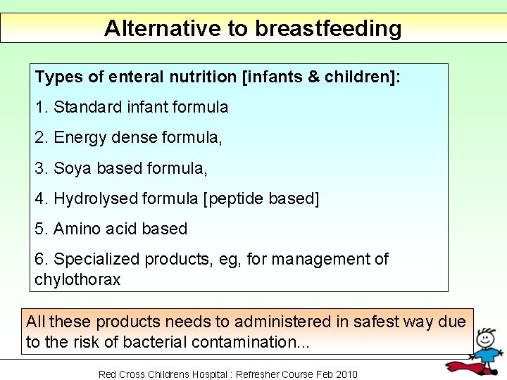 Alternative to breastfeeding Types of enteral nutrition [infants & children]: 1. Standard infant formula