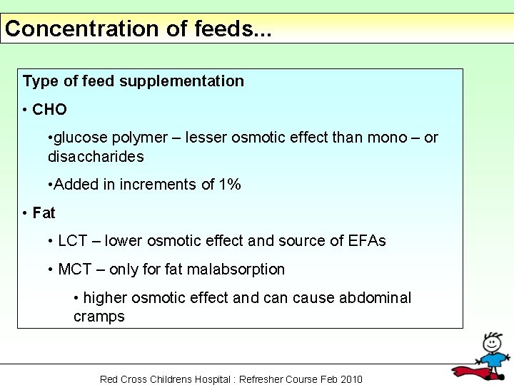 Concentration of feeds. . . Type of feed supplementation • CHO • glucose polymer