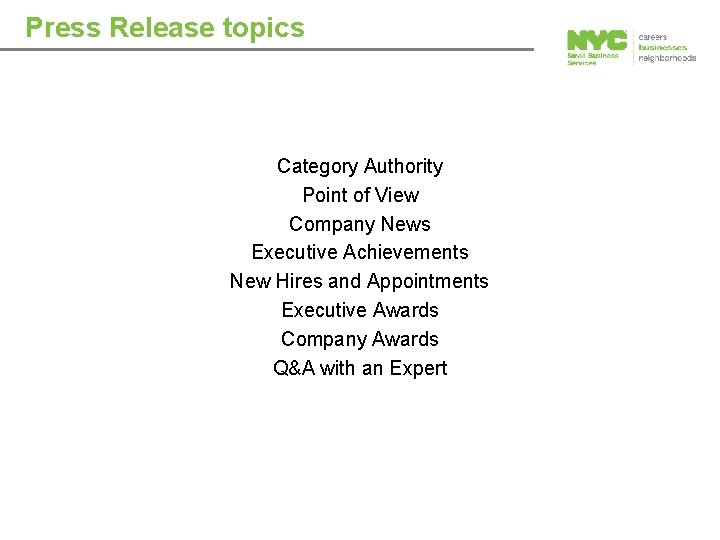 Press Release topics Category Authority Point of View Company News Executive Achievements New Hires