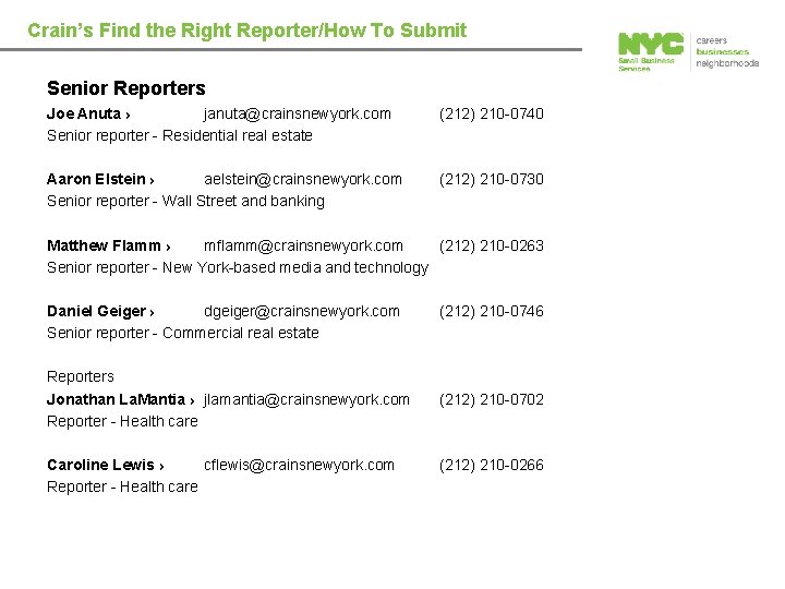 Crain’s Find the Right Reporter/How To Submit Senior Reporters Joe Anuta › januta@crainsnewyork. com