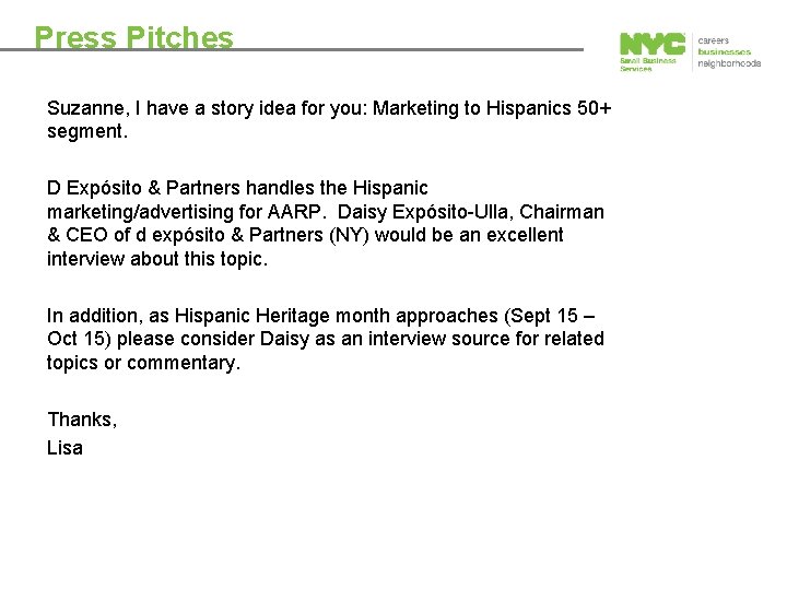 Press Pitches Suzanne, I have a story idea for you: Marketing to Hispanics 50+