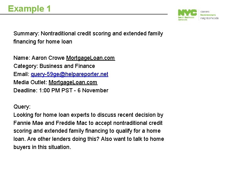 Example 1 Summary: Nontraditional credit scoring and extended family financing for home loan Name: