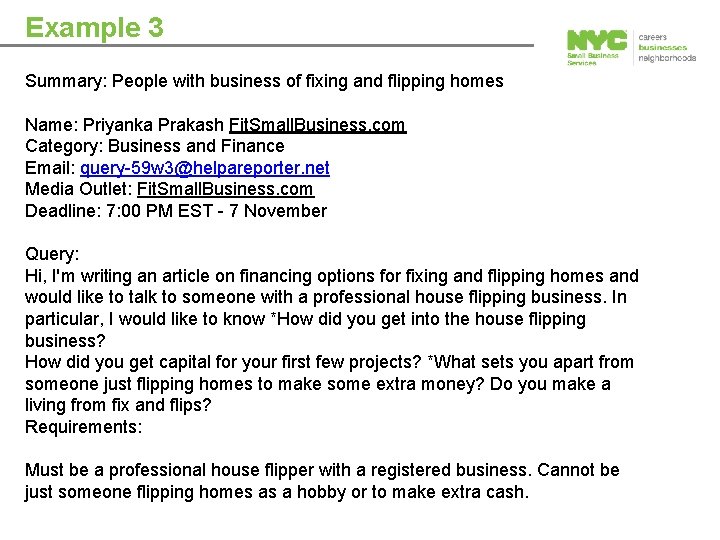 Example 3 Summary: People with business of fixing and flipping homes Name: Priyanka Prakash