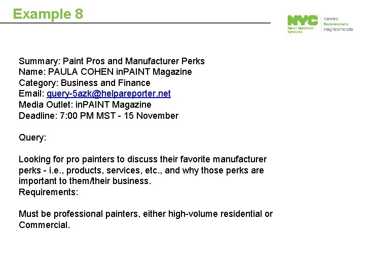 Example 8 Summary: Paint Pros and Manufacturer Perks Name: PAULA COHEN in. PAINT Magazine