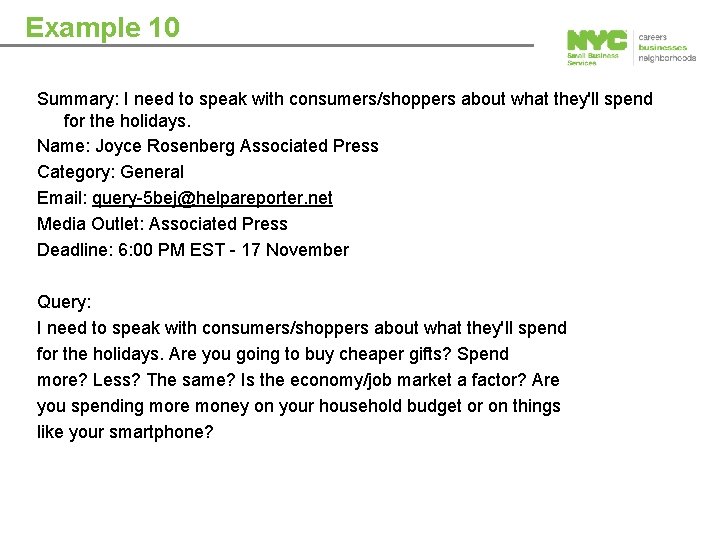 Example 10 Summary: I need to speak with consumers/shoppers about what they'll spend for