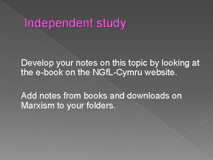 Independent study Develop your notes on this topic by looking at the e-book on