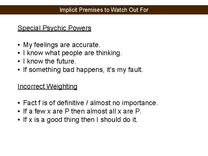Implicit Premises to Watch Out For Special Psychic Powers • • My feelings are