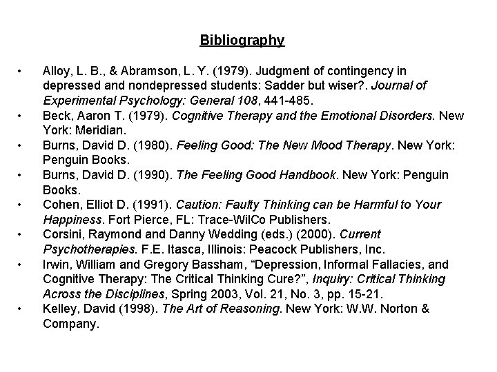 Bibliography • • Alloy, L. B. , & Abramson, L. Y. (1979). Judgment of