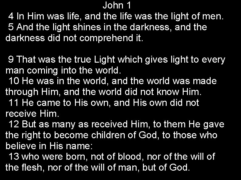 John 1 4 In Him was life, and the life was the light of