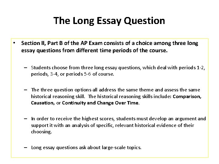 The Long Essay Question • Section II, Part B of the AP Exam consists