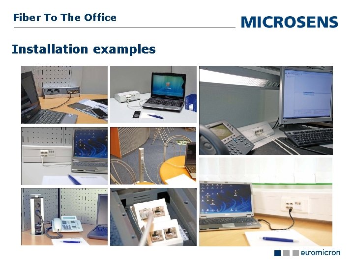 Fiber To The Office Installation examples 