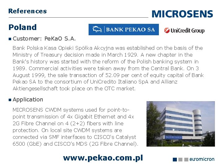 References Poland Customer: Pe. Ka. O S. A. Bank Polska Kasa Opieki Spółka Akcyjna