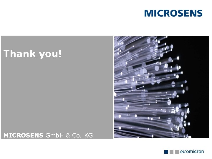Thank you! MICROSENS Gmb. H & Co. KG 