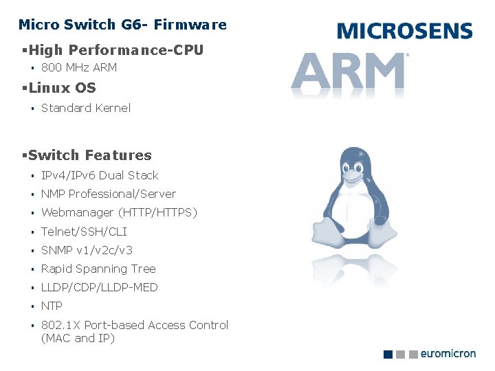 Micro Switch G 6 - Firmware §High Performance-CPU § 800 MHz ARM §Linux OS