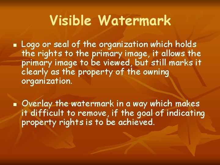 Visible Watermark n n Logo or seal of the organization which holds the rights