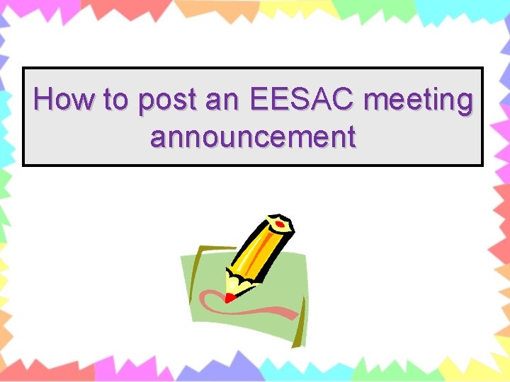 How to post an EESAC meeting announcement 