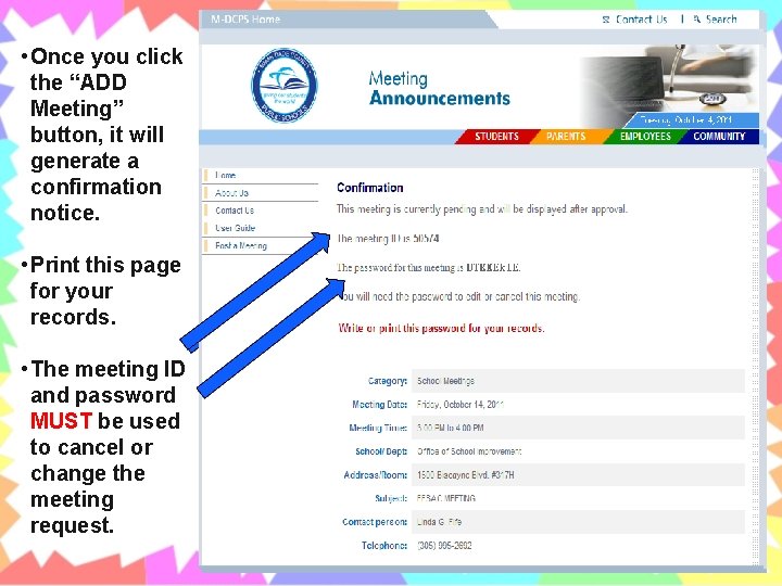  • Once you click the “ADD Meeting” button, it will generate a confirmation