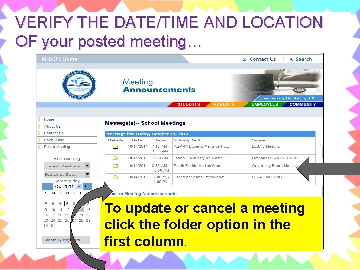 VERIFY THE DATE/TIME AND LOCATION OF your posted meeting… To update or cancel a