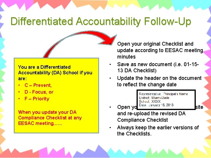 Differentiated Accountability Follow-Up • You are a Differentiated Accountability (DA) School if you are: