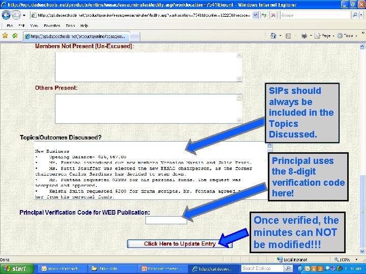 SIPs should always be included in the Topics Discussed. Principal uses the 8 -digit