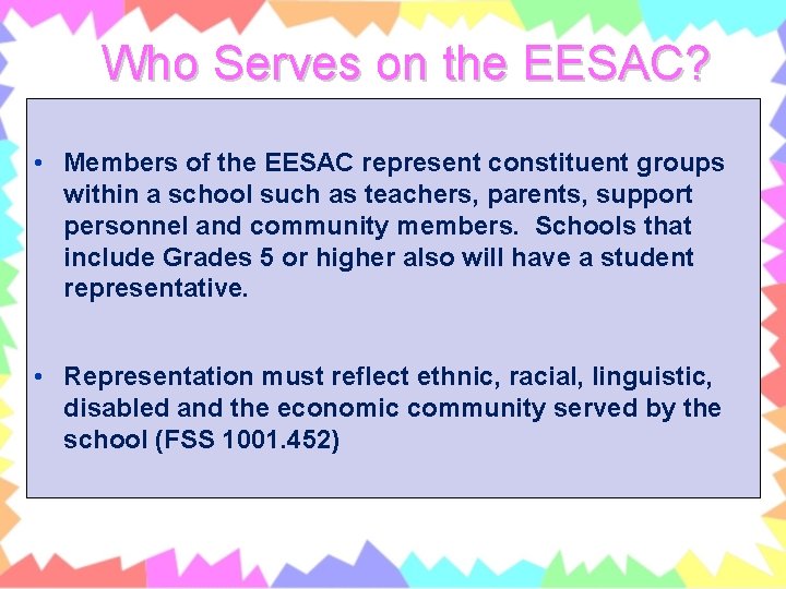 Who Serves on the EESAC? • Members of the EESAC represent constituent groups within