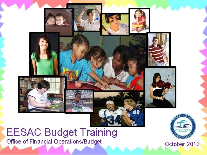 EESAC Budget Training Office of Financial Operations/Budget October 2012 
